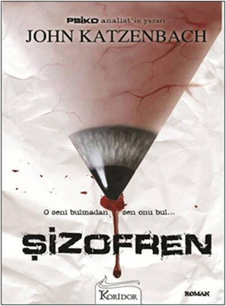John Katzenbach - Şizofren Kitabı Hakkında Biraz Bir Şeyler, Fikirler, Görüşler