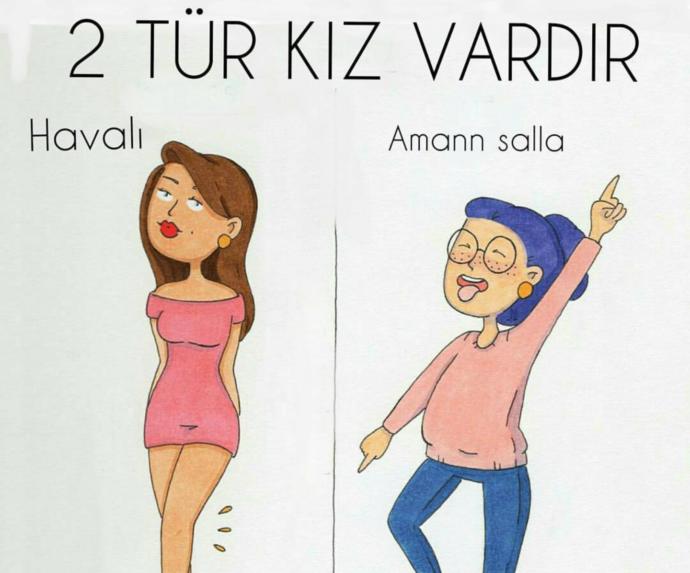 İki Tür Kız Vardır! Tarafını Seç Arafta Kalma!
