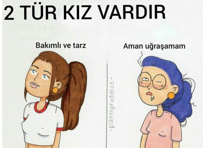 İki Tür Kız Vardır! Tarafını Seç Arafta Kalma!