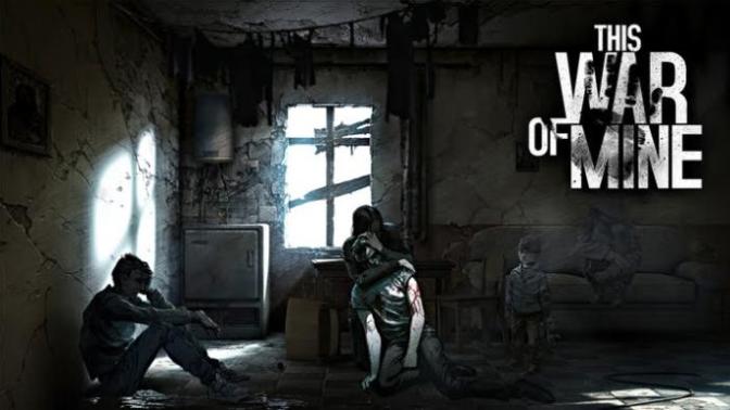 Savaşın Görünmeyen Yüzünü Anlatan Oyun: This War of Mine