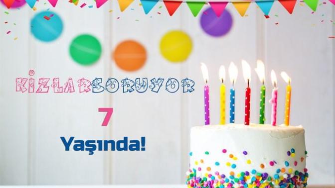 KizlarSoruyor 7. Yaşını KScanlar'la Kutluyor! Doğum Günü Pastasını Üflemeye Bekleriz 🎂