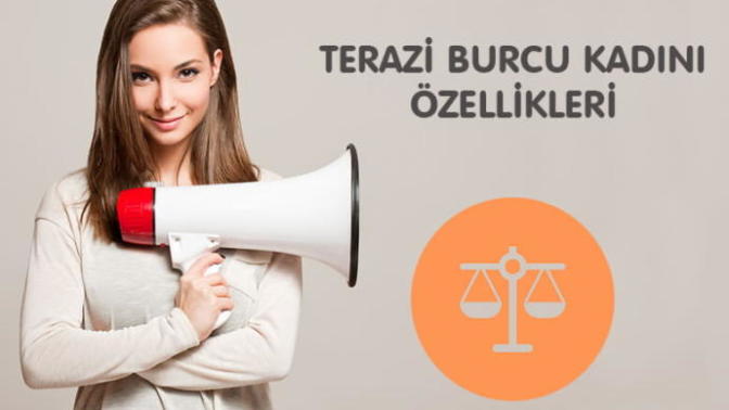 Terazi Burcu Kadını ve Terazi Burcu Erkeğinin Özellikleri Nelerdir?