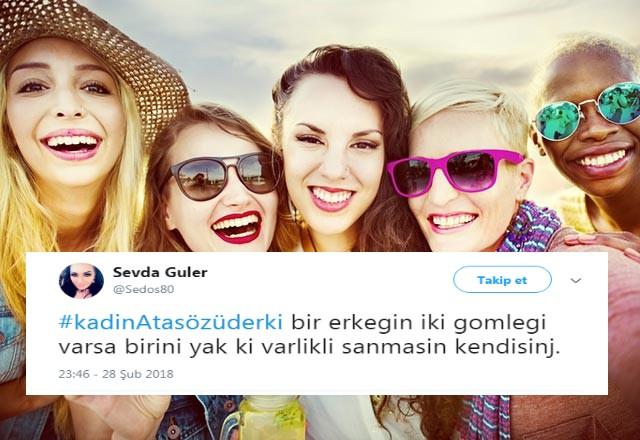 "Bir Kadın Atasözü Der ki" Cümlesinin Devamına Cevaben Verilen Komik Tweetler!