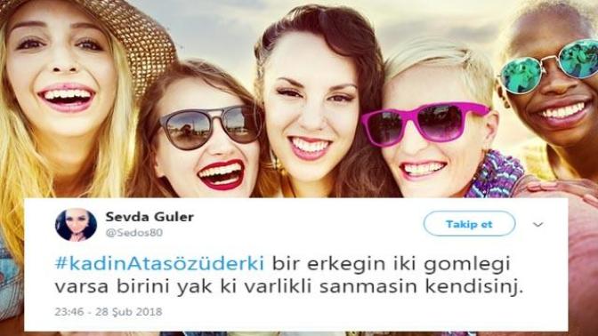 "Bir Kadın Atasözü Der ki" Cümlesinin Devamına Cevaben Verilen Komik Tweetler!