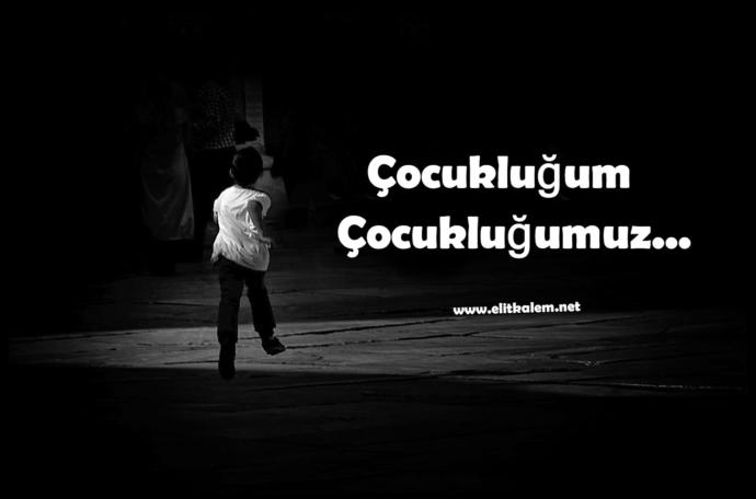 Çocukluğumuzdaki Değerlerimiz