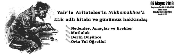 Yaïr'le Aritoteles'in Nikhomakhos'a Etik adlı kitabı ve günümüz hakkında..