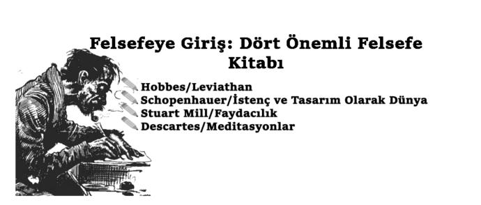 Hobbes 📖 Leviathan ✦ Schopenhauer 📖İstenç ve Tasarım Olarak Dünya ✦ Stuart Mill 📖Faydacılık ✦ Descartes 📖 Meditasyonlar