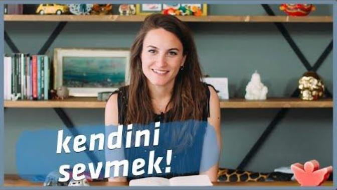 Kendini Sevmek İçin 10 Basit Adım