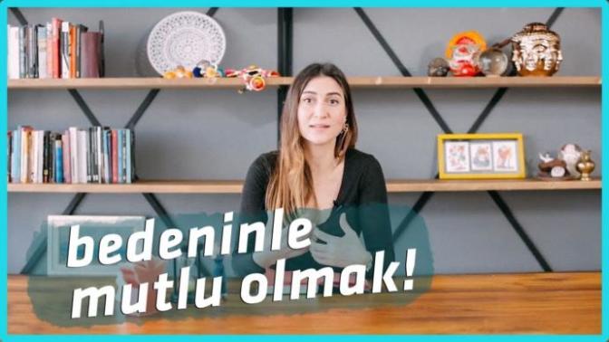 Kendi Bedeninle Mutlu Olabilmek! Sahip Olduğun Doğallığı Kabul Et!