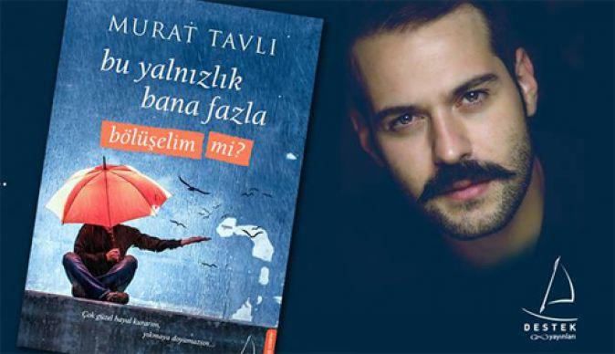 Oyunculuğu ve Yazarlığıyla Göz Dolduran Murat Tavlı ile Çok Keyifli Bir Röportaj Gerçekleştirdim!