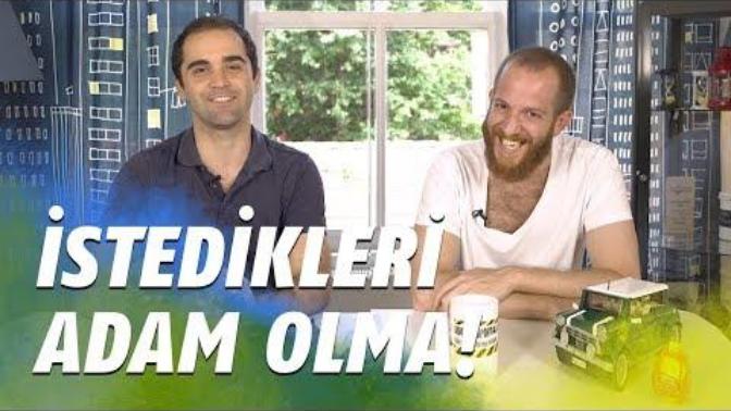 Onların İstediği Adam Olma!