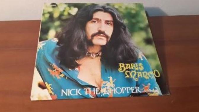 Barış Manço'nun Kalite Akan ve Az Bilinen 1977 Yılına Ait Albümü "Nick The Chopper" Güzelliği ve Bilinmeyenleri