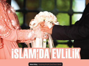 İslami Usullere Göre Evlilik Nasıl Olmalıdır?