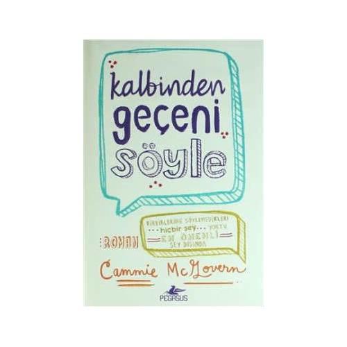Kalbinden Geçeni Söyle - Cammie Mcgovern