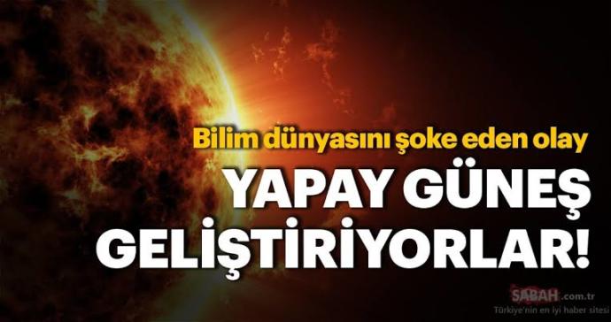 Çin Yapay Güneş Geliştiriyor!