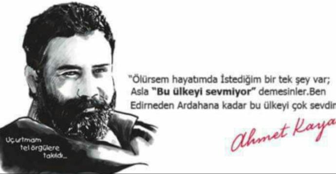 Bir Ahmet Kaya Geldi ve Herkes Gibi O da Gitti