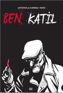 Ben, Katil (Ciltli) - Antonio Altarriba