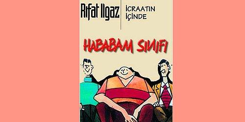 Rıfat Ilgaz'ın Eseri Olan Hababam Sınıfı, Hangi Özelliği İle Türkiye'nin İlgi Odağı Haline Gelmişti? 