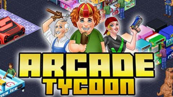 Arcade Tycoon ile Eğlence Salonunu İşlet!