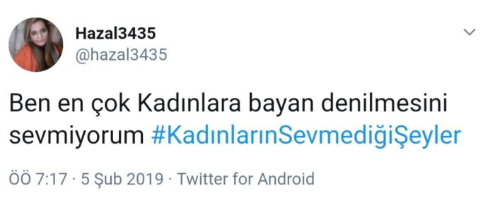 Kadınlar Ne İster? 14  Şubat  Yaklaşırken Twitter Aleminin Tüyolarıyla #kadınlarınsevmediğişeyler