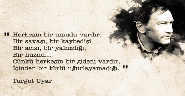 Bir Yanı Mavi, Bir Yanı Siyah; Bir Yanı Umut Dolu, Bir Yanı Kırgın Yazar: Turgut Uyar