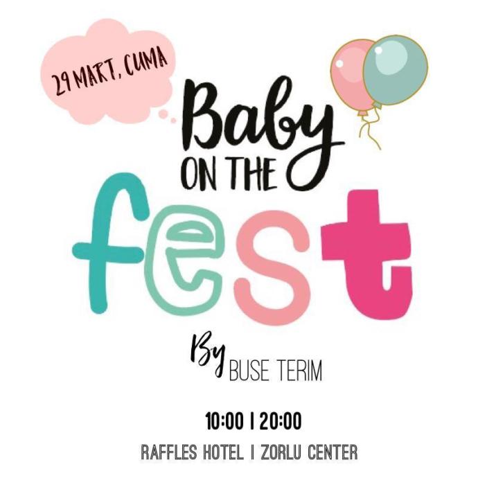 Sevgili Anneler, Bizler İçin Özel Etkinlik Var: Baby on the Fest!