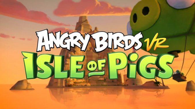 Angry Birds Sanal Gerçeklik ile Birleşiyor!