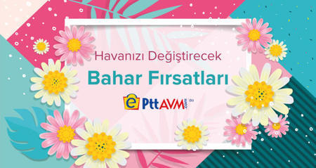 Bahar Fırsatlarını Kaçırmayın!