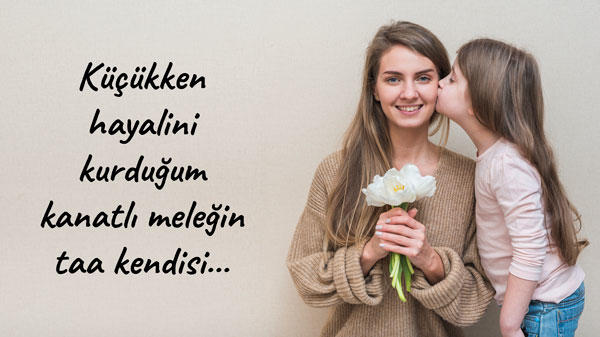 Yeryüzüne İnmiş Kanatsız Melekler; Anneler!