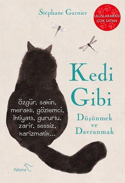 Kedi Gibi Düşünmek ve Davranmak - Stephane Garnier
