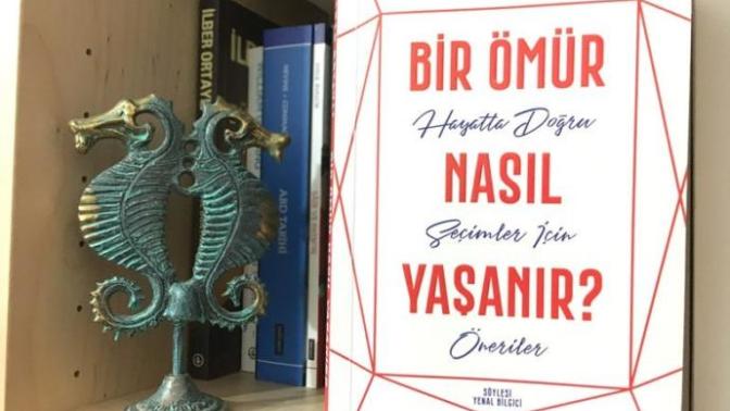 İlber Ortaylı'nın Hayatı Sorgulatacak Kitabı: Bir Ömür Nasıl Yaşanır?