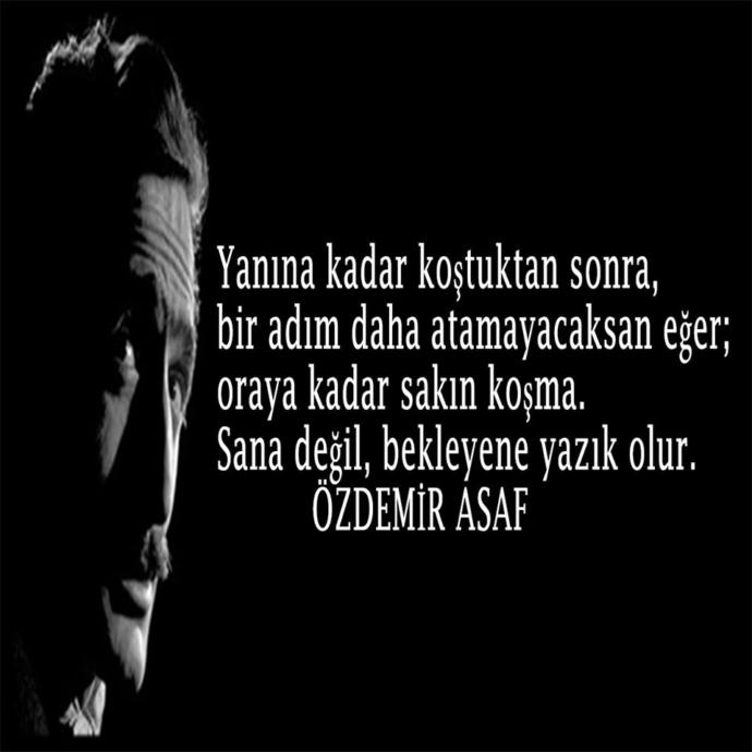 Özdemir Asaf çok güzel özetlemiş
