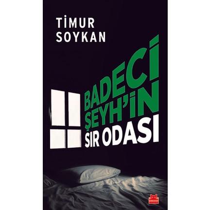 Türkiye'nin Din Tehlikesi: Timur Soykan Tarafından Yazılan Badeci Şeyh'in Sır Odası Çıktı!