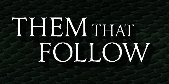 Yılan Tarikatı: Them That Follow