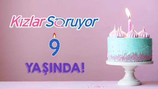 KizlarSoruyor 9. Yaş Gününü, Türkiye'nin En Samimi Topluluğuyla Kutluyor!