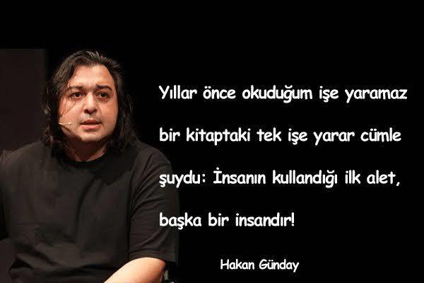 Yeraltı Edebiyatının Karanlık Prensi Hakan Gündayın Bakış Açınızı Değiştirecek Kitaplarından Alıntılar