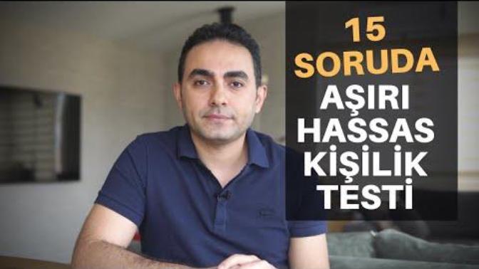 Aşırı Hassas Olabilir miyim Testi💔