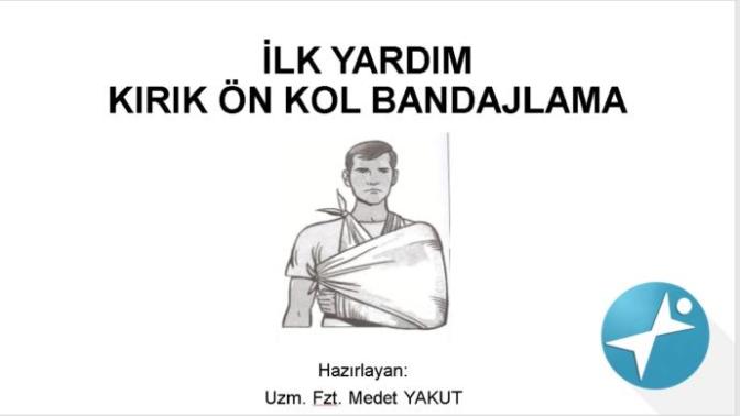 Ön kol kırıklarında İlk yardım müdahalesi nasıl olmalıdır?