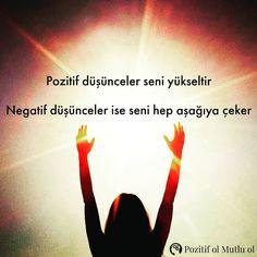 Pozitif olun.