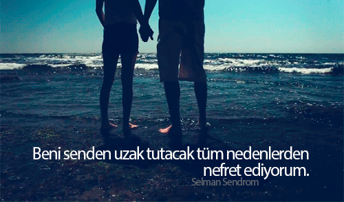 Sizi, sevdiğinizden uzak tutacak nedenlerden uzak durun.