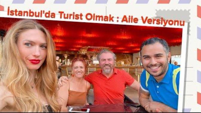 İstanbul'da Turist Olmak: Aile Versiyonu!