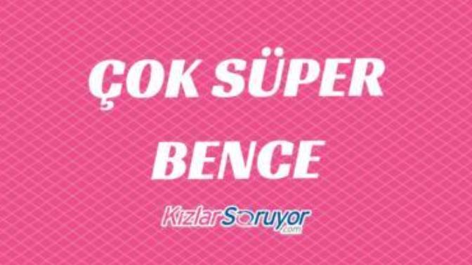 250. Bence Şerefine Geçmiş "En" Benceleri Buraya Topladım