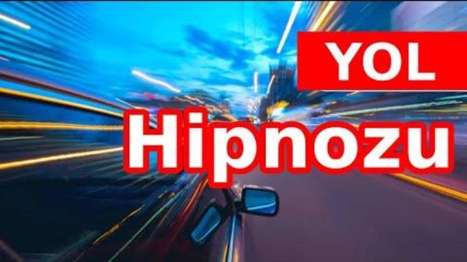 Yol Hipnozu Nedir?