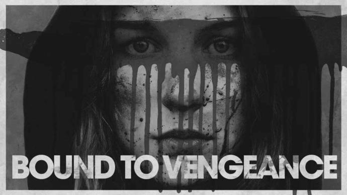 İntikam Dolu Bir Kaçış: Bound to Vengeance
