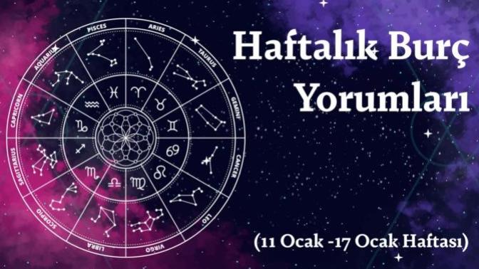 Bu Hafta Burçları Neler Bekliyor? 11- 17 Ocak Haftası Haftalık Burç Yorumları