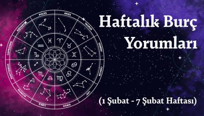 Bu Hafta Burçları Neler Bekliyor? 1 - 7 Şubat Haftası Haftalık Burç Yorumları