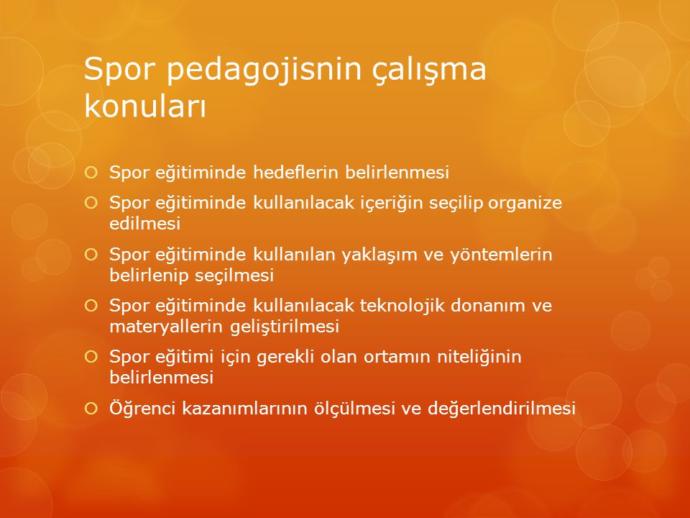 Sportif becerilerin en iyi biçimde nasıl öğretileceği ve öğrenileceğinin yoludur.