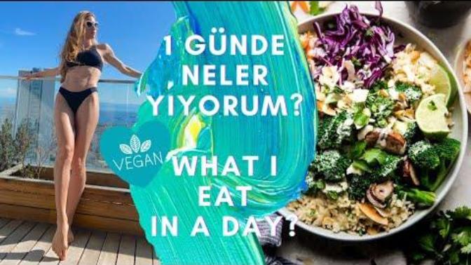 Fit Kalmak için 1 Günde Neler Yiyorum? #Vegan