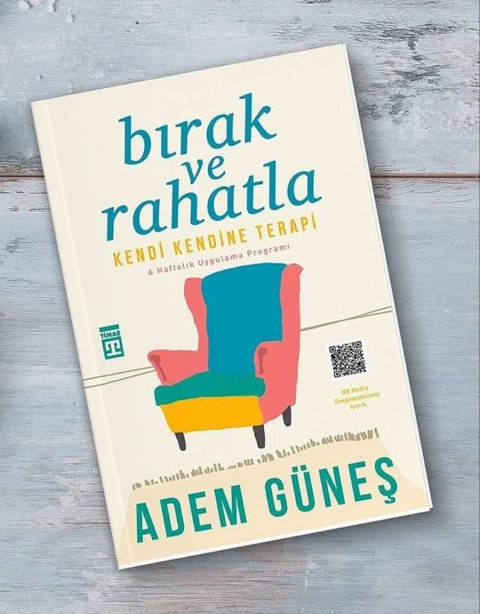Pedagog Adem Güneş / Bırak ve Rahatla, Kendi Kendine Terapi