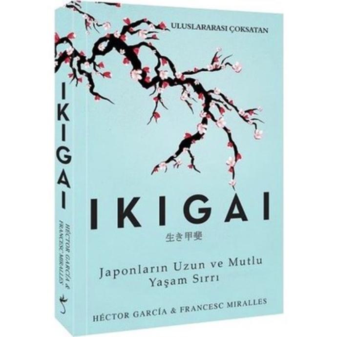 Francesc Miralles, Hector Garcia / IKIGAI Japonların Uzun ve Mutlu Yaşam Sırrı